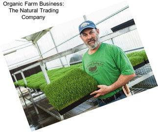 Organic Farm Business: The Natural Trading Company