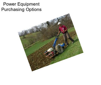 Power Equipment Purchasing Options