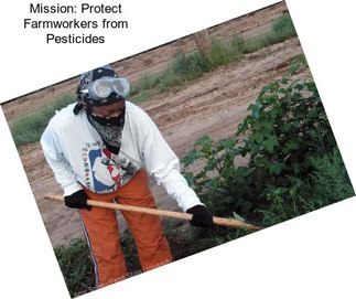 Mission: Protect Farmworkers from Pesticides