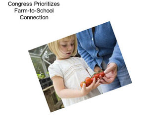Congress Prioritizes Farm-to-School Connection