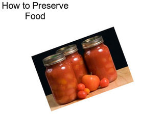 How to Preserve Food