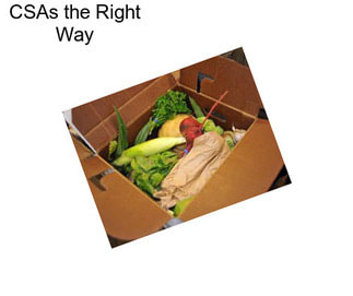 CSAs the Right Way