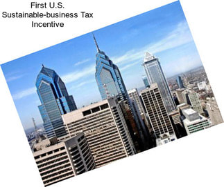 First U.S. Sustainable-business Tax Incentive