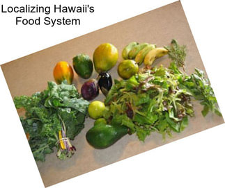 Localizing Hawaii\'s Food System