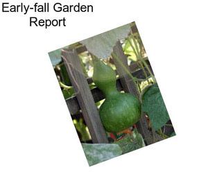 Early-fall Garden Report