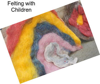 Felting with Children