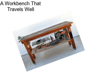 A Workbench That Travels Well