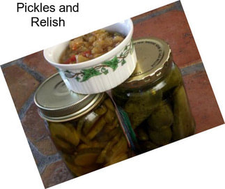 Pickles and Relish