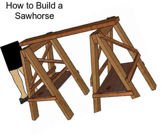 How to Build a Sawhorse