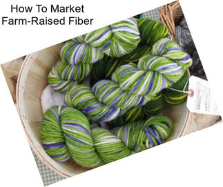 How To Market Farm-Raised Fiber