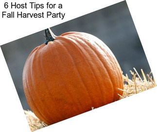 6 Host Tips for a Fall Harvest Party