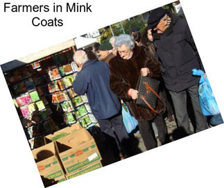 Farmers in Mink Coats