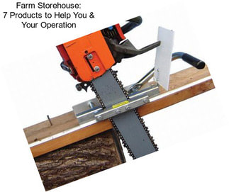 Farm Storehouse: 7 Products to Help You & Your Operation