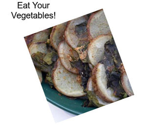 Eat Your Vegetables!