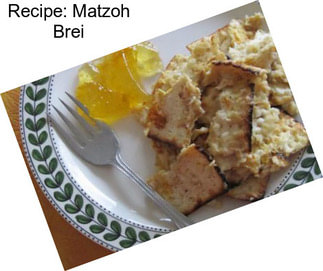 Recipe: Matzoh Brei