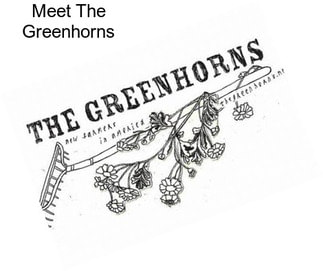 Meet The Greenhorns
