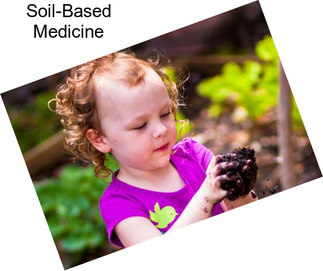 Soil-Based Medicine