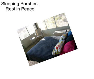 Sleeping Porches: Rest in Peace
