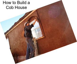 How to Build a Cob House
