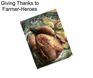Giving Thanks to Farmer-Heroes