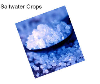 Saltwater Crops