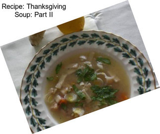 Recipe: Thanksgiving Soup: Part II