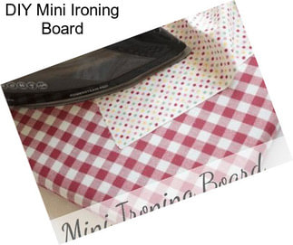DIY Mini Ironing Board