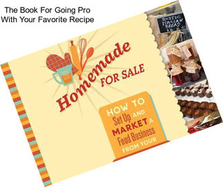 The Book For Going Pro With Your Favorite Recipe