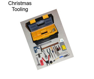 Christmas Tooling