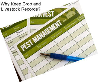 Why Keep Crop and Livestock Records?
