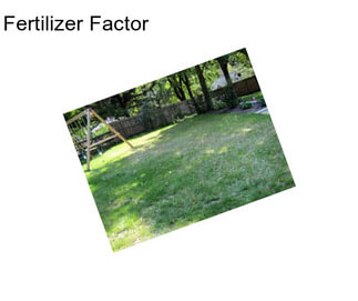 Fertilizer Factor