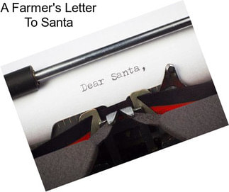 A Farmer\'s Letter To Santa