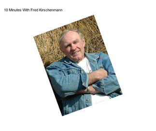 10 Minutes With Fred Kirschenmann