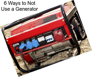 6 Ways to Not Use a Generator