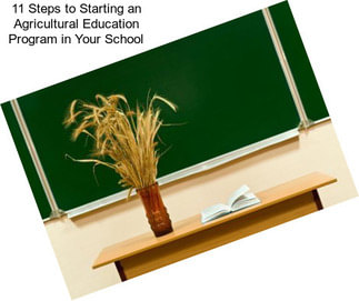 11 Steps to Starting an Agricultural Education Program in Your School
