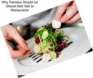 Why Farmers Should (or Should Not) Sell to Restaurants