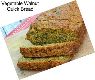 Vegetable Walnut Quick Bread