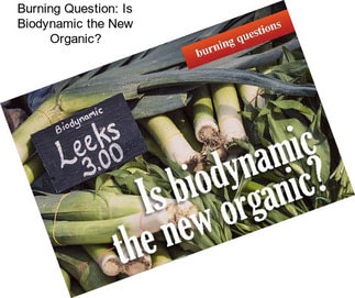 Burning Question: Is Biodynamic the New Organic?