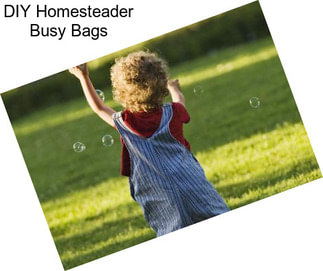 DIY Homesteader Busy Bags