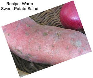Recipe: Warm Sweet-Potato Salad