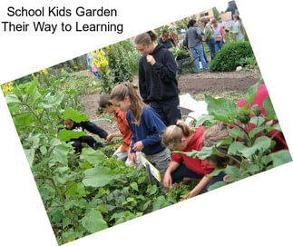 School Kids Garden Their Way to Learning