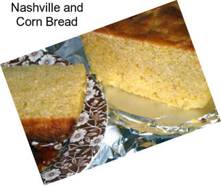 Nashville and Corn Bread