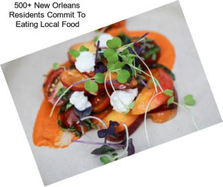 500+ New Orleans Residents Commit To Eating Local Food