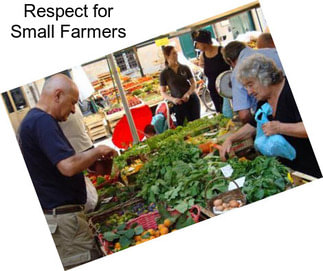 Respect for Small Farmers