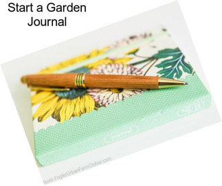 Start a Garden Journal