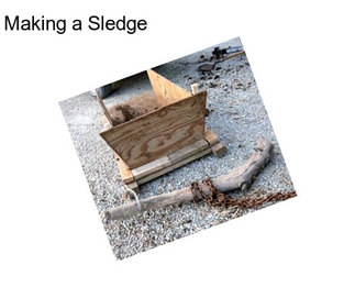 Making a Sledge