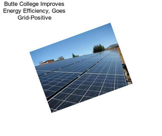 Butte College Improves Energy Efficiency, Goes \