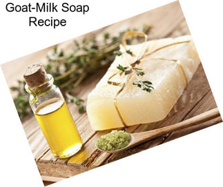 Goat-Milk Soap Recipe