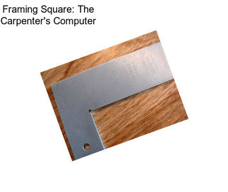 Framing Square: The Carpenter\'s Computer