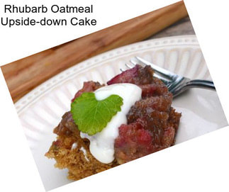 Rhubarb Oatmeal Upside-down Cake